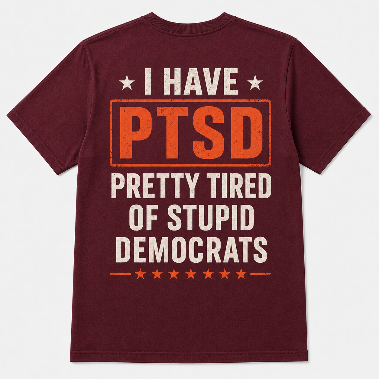 PTSD Pretty Tired of Stupid Democrats Political T-Shirt