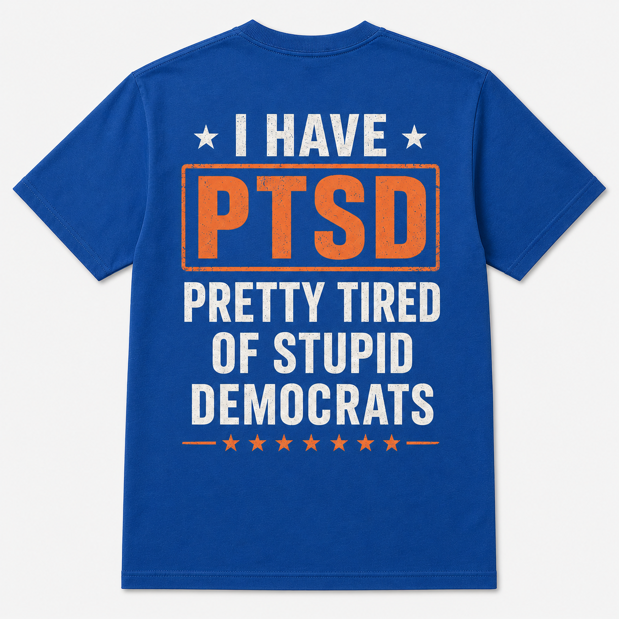 PTSD Pretty Tired of Stupid Democrats Political T-Shirt